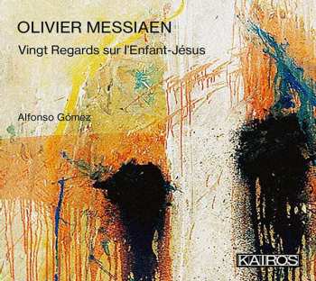 Album Olivier Messiaen: Vingt Regards Sur L’Enfant-Jésus
