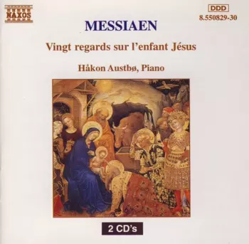 Olivier Messiaen: Vingt Regards Sur L'enfant Jésus