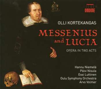 2CD Olli Kortekangas: Messenius And Lucia, Opera In Two Acts 405217