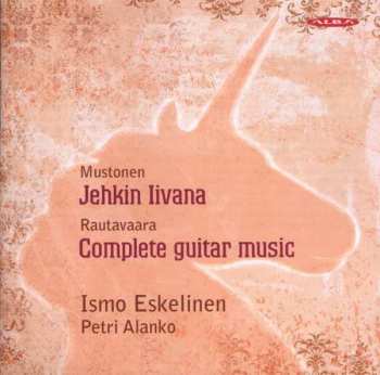 Album Olli Mustonen: Jehkin Iivana | Complete Guitar Music