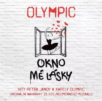 Olympic: Okno Mé Lásky / Originální Nahrávky Z