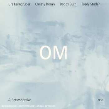 Album OM: A Retrospective