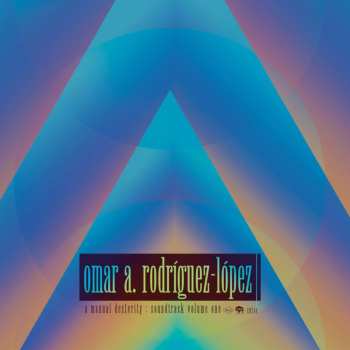 2LP Omar Rodriguez-Lopez: A Manual Dexterity:soundtrack Volume One 516785