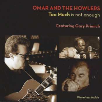 Album Omar And The Howlers: Too Much Is Not Enough