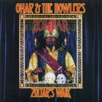 Album Omar And The Howlers: Zoltar's Walk