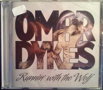 CD Omar Dykes: Runnin' With The Wolf 31220