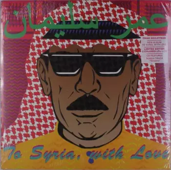 Omar Souleyman: To Syria, With Love