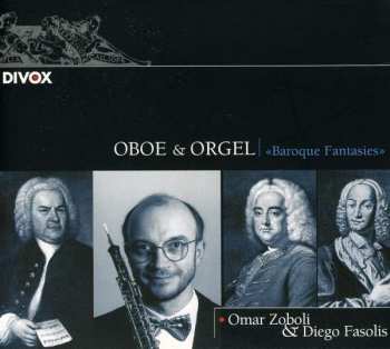 Omar Zoboli: Oboe & Orgel "Baroque Fantasies"