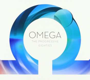 Album Omega: The Progressive Eighties