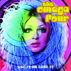 CD The Omega Four: Use It Or Lose It 477986