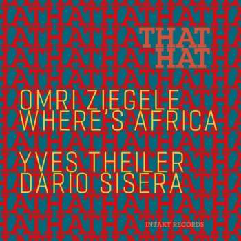 Album Omri Ziegele Tomorrow Trio: Where's Africa