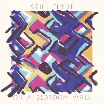 Album Still Flyin': On A Bedroom Wall