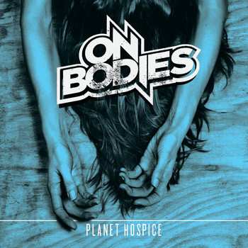 Album On Bodies: Planet Hospice