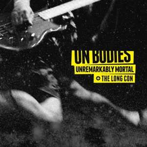 Album On Bodies: Unremarkably Mortal + The Long Con