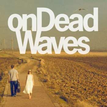 Album On Dead Waves: onDeadWaves