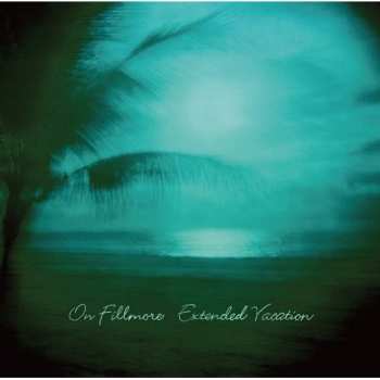 CD On Fillmore: Extended Vacation