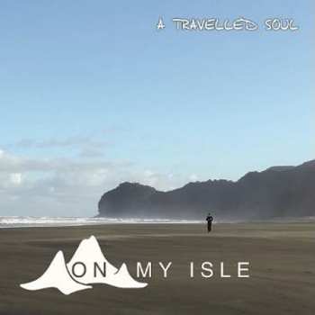 On My Isle: A Travelled Soul