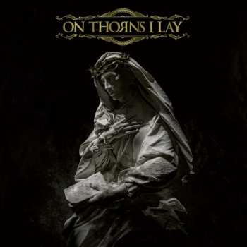 LP On Thorns I Lay: On Thorns I Lay (black Vinyl) 468032