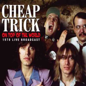 Cheap Trick: On Top Of The World