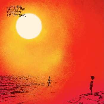 3LP Various: Once Again We Are the Children of the Sun 405446