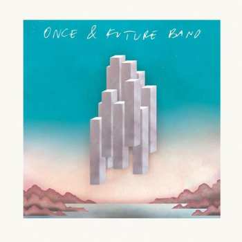 Album Once & Future Band: Once & Future Band