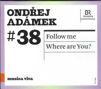 Album Ondřej Adámek: #38 | Follow Me / Where Are You?