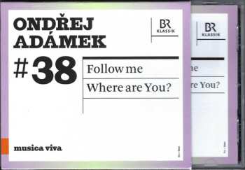 CD Ondřej Adámek: #38 | Follow Me / Where Are You? 474856
