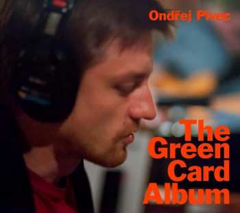 Album Ondrej Pivec: The Green Card Album