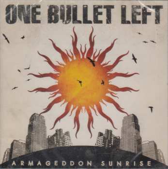 Album One Bullet Left: Armageddon Sunrise