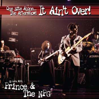 Prince: One Nite Alone... The Aftershow: It Ain't Over! (Up Late With Prince & The NPG)