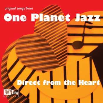 Album One Planet Jazz: Direct From The Heart