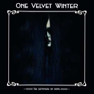 Album One Velvet Winter: Leftovers Of Hope