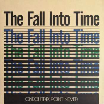 LP Oneohtrix Point Never: The Fall Into Time CLR | LTD