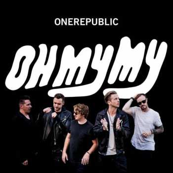 Album OneRepublic: Oh My My