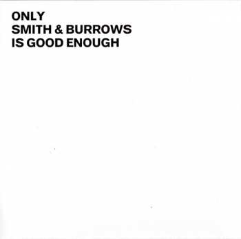 CD Smith & Burrows: Only Smith & Burrows Is Good Enough 26475
