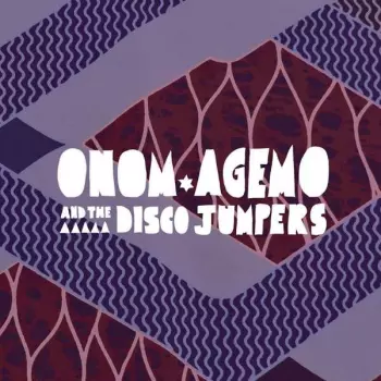 Onom Agemo And The Disco Jumpers: Liquid Love