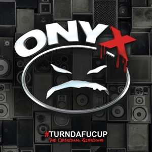 Album Onyx: #Turndafucup (The Original Sessions)