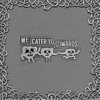 LP Oozing Wound: We Cater To Cowards 439056