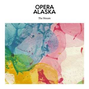 Album Opera Alaska: The Stream