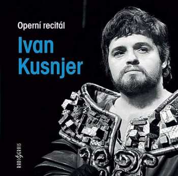Album Ivan Kusnjer: Operní recitál