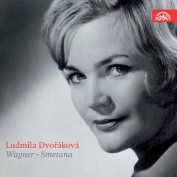 Album Ludmila Dvořáková: Ludmila Dvoráková Wagner - Smetana 