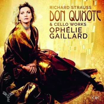 Ophélie Gaillard: Don Quixote & Cello Works