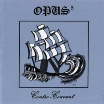 CD Opus 5: Contre-Courant