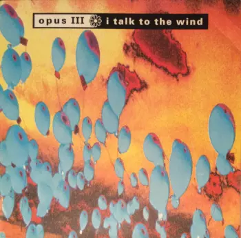 Opus III: I Talk To The Wind