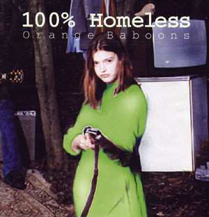 Album Orange Baboons: 100% Homeless