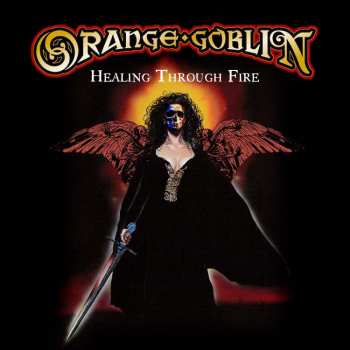 Album Orange Goblin: Healing Through Fire