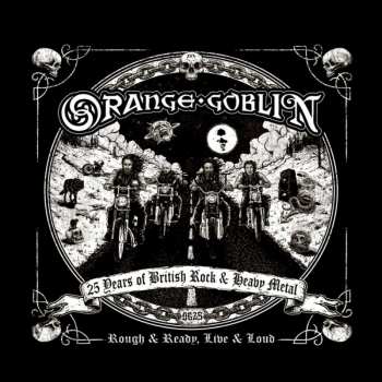 CD Orange Goblin: Rough & Ready, Live & Loud 108642