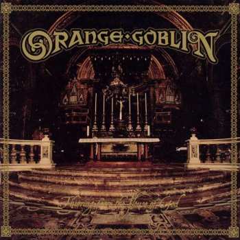 Album Orange Goblin: Thieving From The House Of God