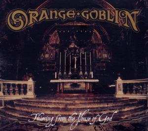 CD Orange Goblin: Thieving From The House Of God 183073