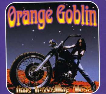Album Orange Goblin: Time Travelling Blues